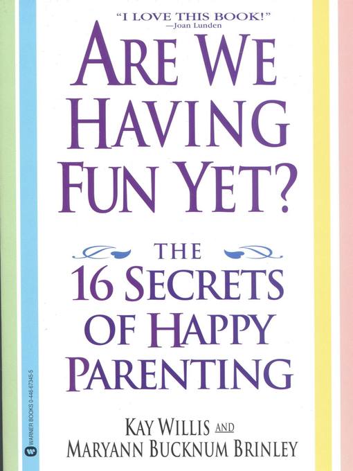 Title details for Are We Having Fun Yet? by Kay Willis - Available